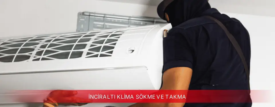 İnciraltı İlçemi Fujitsu Klima Sökme ve Takma